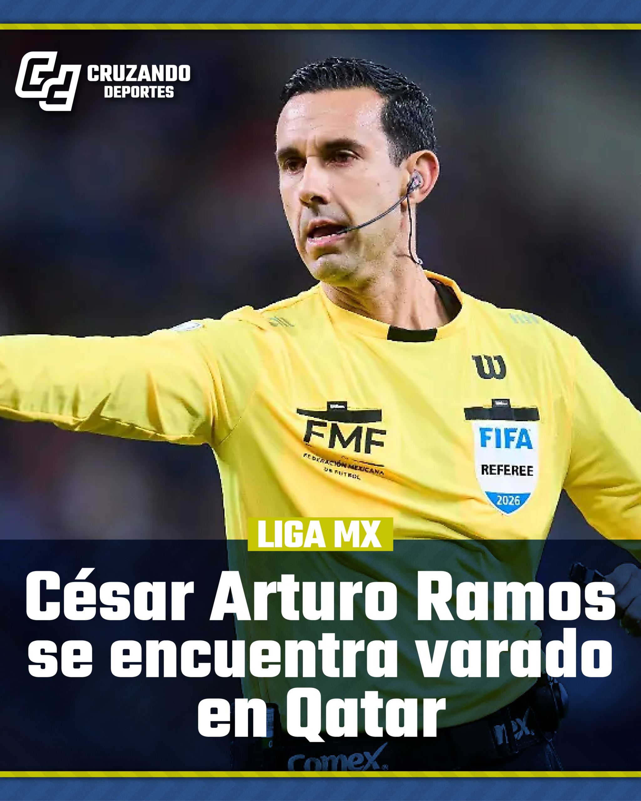 César Arturo Ramos queda varado en Qatar tras escalada del conflicto en Medio Oriente